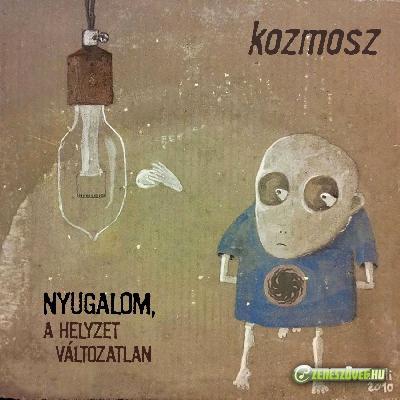 Kozmosz Nyugalom, a helyzet változatlan