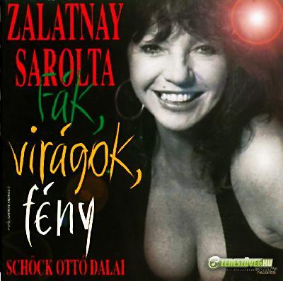 Zalatnay Sarolta Fák, virágok, fény