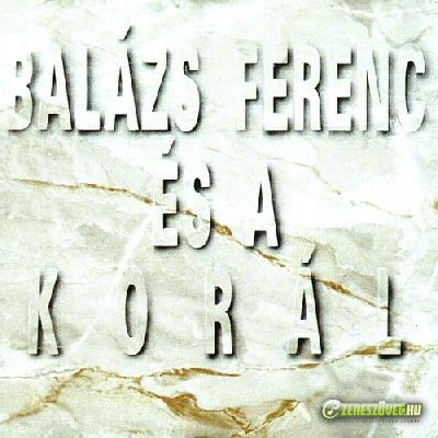 Balázs Fecó Balázs Ferenc és a Korál