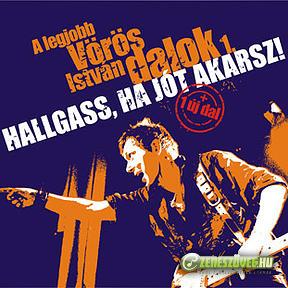 Vörös István Hallgass ha jót akarsz 1.