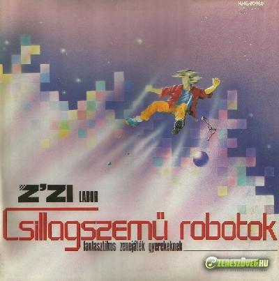 Z' Zi Labor Csillagszemű robotok