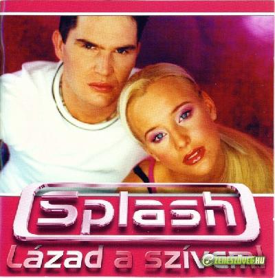 Splash Lázad A Szívem!