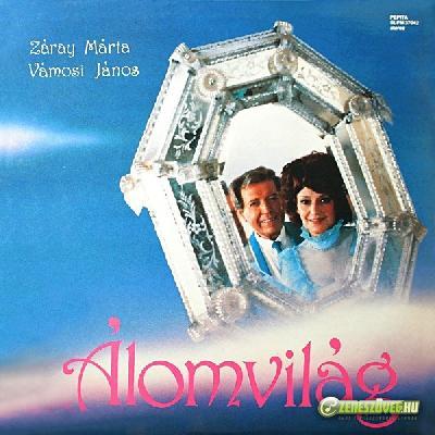 Záray Márta - Vámosi János Álomvilág