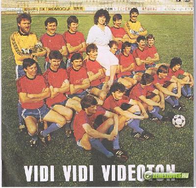 Túri Lajos (Lui) VIDI VIDI VIDEOTON: Hajrá VIDI!!! (Szép volt fiúk)