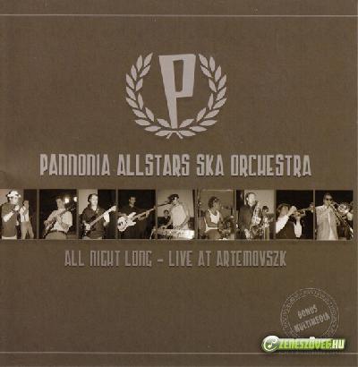 Pannonia Allstars Ska Orchestra All Night Long - Live At Artemovszk