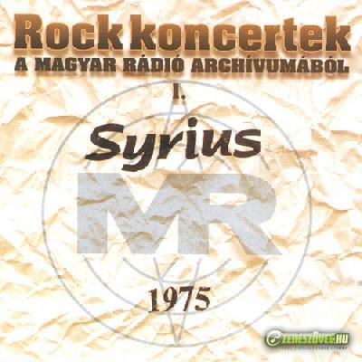 Syrius Rock koncertek a Magyar Rádió archivumából I: Syrius, 1975