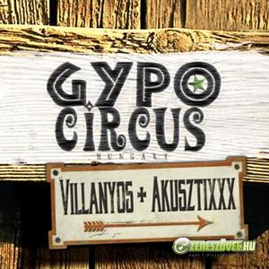 Gypo Circus Villanyos + Akusztixxx