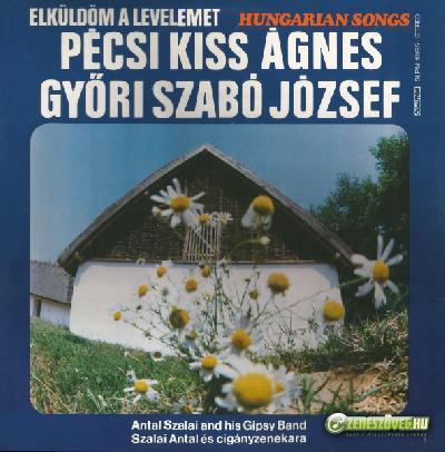 Győri Szabó József Pécsi Kiss Ágnes / Győri Szabó József‎:  Elküldöm a levelemet