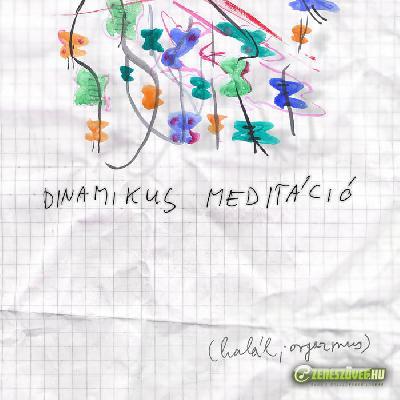 halál;orgazmus Dinamikus meditáció A oldal