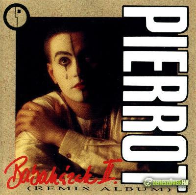 Pierrot Babaházak II. (Remix Album)