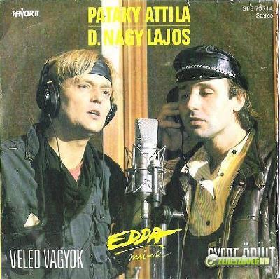 Edda Művek Pataky Attila és D. Nagy Lajos (SP)