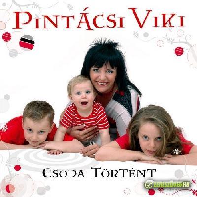 Pintácsi Viki Csoda történt