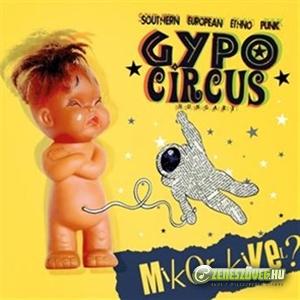 Gypo Circus Mikor kivel?