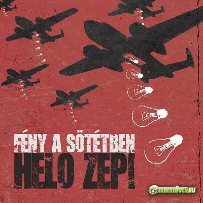 Helo Zep! Fény a sötétben