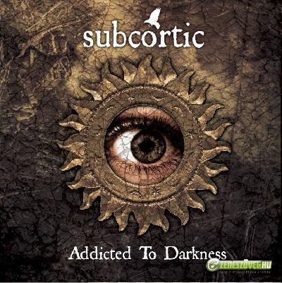 Subcortic Addicted To Darkness