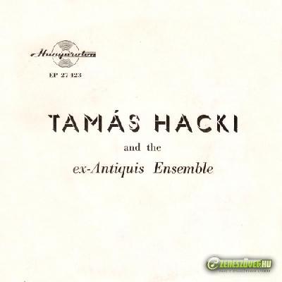 Hacki Tamás Hacki Tamás and the ex-Antiquis Ensemble