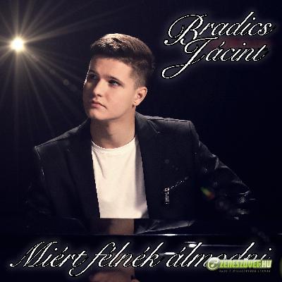 Bradics Jácint MIért félnék álmodni
