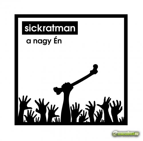 Sickratman a nagy Én